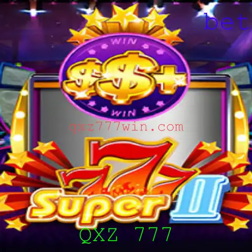 Explorando o Mundo de Super777II: Uma Aventura Fascinante com a Palavra-Chave QXZ 777